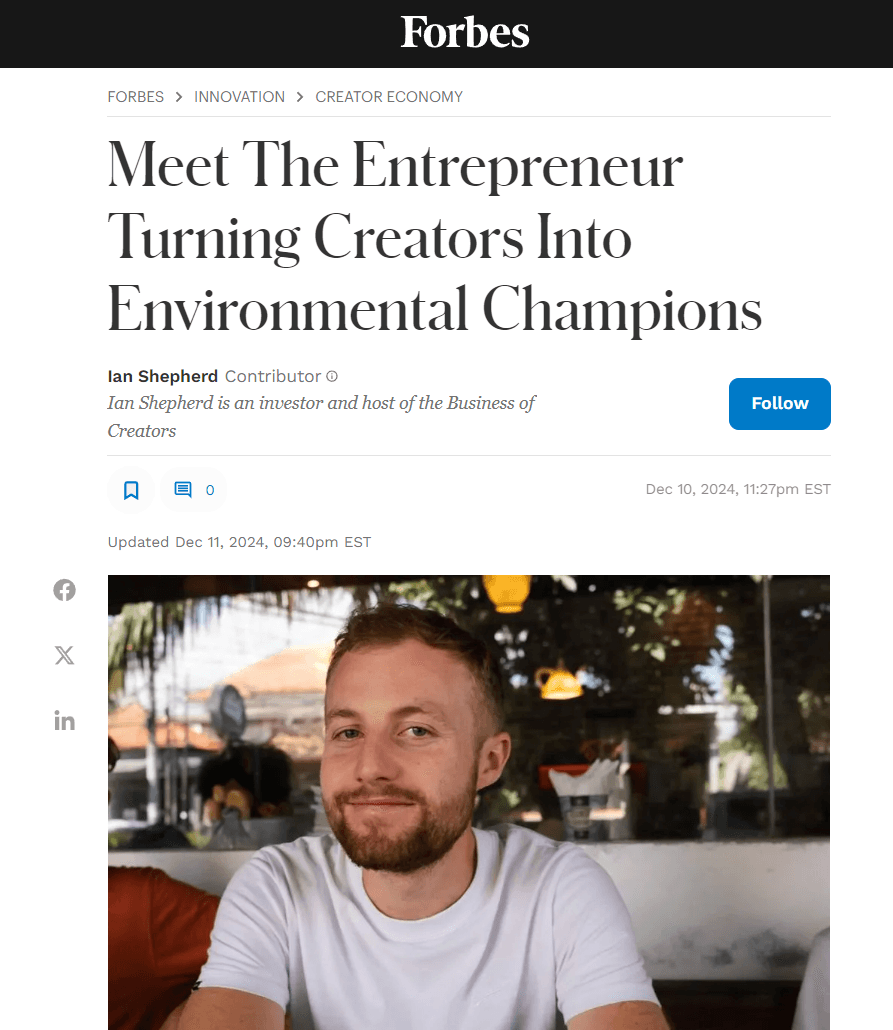 Forbes: Meet The Entrepreneur Turning Creators Into Environmental Champions